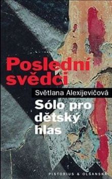 Světlana Alexijevičová: Poslední svědci - Sólo pro dětský hlas - obrázek 1