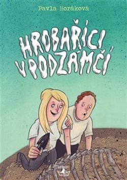 Pavla Horáková: Hrobaříci v podzámčí - obrázek 1