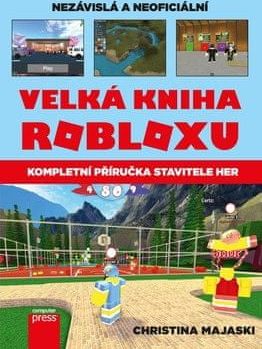 Christina Majaski: Velká kniha Robloxu - Kompletní příručka stavitele her - obrázek 1