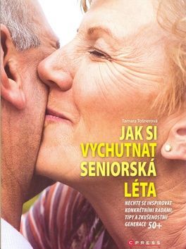 Tamara Tošnerová: Jak si vychutnat seniorská léta - Mezilidské vztahy v seniorském věku - obrázek 1