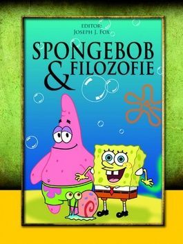 Joseph J. Foy: SpongeBob & filozofie - obrázek 1