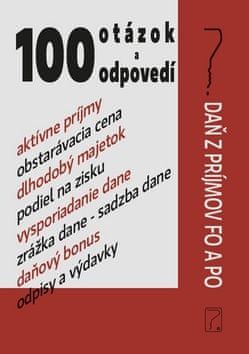 100 otázok a odpovedí - Daň z príjmov FO a PO - Kolektív autorov - obrázek 1