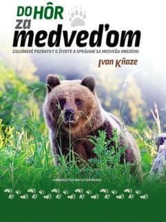 Ivan Kňaze: Do hôr za medveďom - obrázek 1