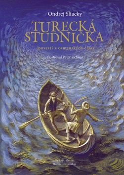 Ondrej Sliacky: Turecká studnička - Povesti z osmanských čias - obrázek 1