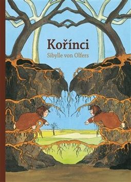 Sibile von Olfersová: Kořínci - obrázek 1