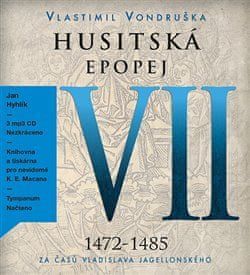 Vlastimil Vondruška: Husitská epopej VII. - Za časů Vladislava Jagelonského - 1472-1485 - obrázek 1