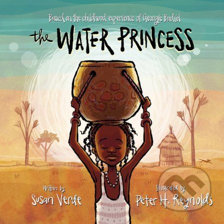 The Water Princess - Georgie Badiel, Susan Verde, Peter H. Reynolds (ilustrácie) - obrázek 1