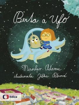 Jitka Petrová, Miroslav Adamec: Berta a Ufo - Roztomilé příběhy podle televizního večerníčku - obrázek 1