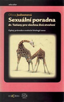 Olivia Judsonová: Sexuální poradny dr.Tatiany pro všechna živá stvoření - Úplný průvodce evoluční biologií sexu - obrázek 1