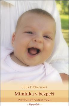 Julia Dibbernová: Miminka v bezpečí - Průvodce pro odvážné rodiče - obrázek 1