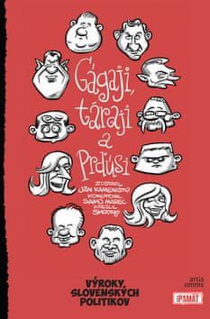 Samuel Marec: Gágaji, táraji a prďúsi - Výroky slovenských politikov - obrázek 1