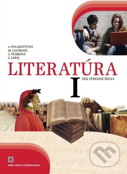 Literatúra I. pre stredné školy - učebnica - Alena Polakovičová, Milada Caltíková a kolektív - obrázek 1