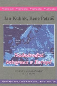 Jan Kuklík: Nadnárodní integrace v Evropě - Příspěvek k aplikaci "principů"E.F.Smidaka. - obrázek 1