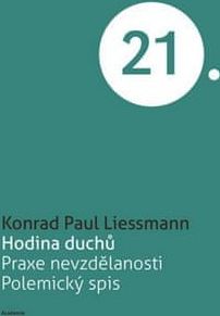 Konrad Paul Liessmann: Hodina duchů - Praxe nevzdělanosti, Polemický spis - obrázek 1