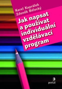 Karel Kaprálek: Jak napsat a používat individuální vzdělávací program - obrázek 1
