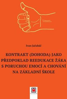Ivan Jařabáč: Kontrakt (dohoda) jako předpoklad reedukace žáka s poruchou emocí a chování... - obrázek 1