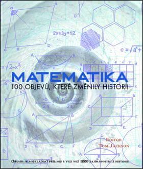 Tom Jackson: Matematika - 100 objevů, které změnily historii - obrázek 1