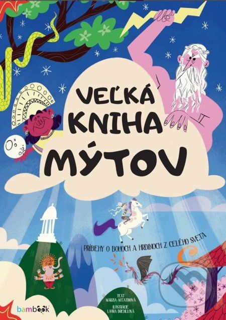 Veľká kniha mýtov - Marzia Accatin, Laura Brenll - obrázek 1