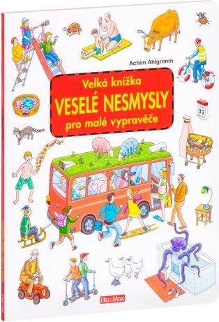 Velká knížka - Veselé nezmysly pro malé vypravěče - Achim Ahlgrimm - obrázek 1