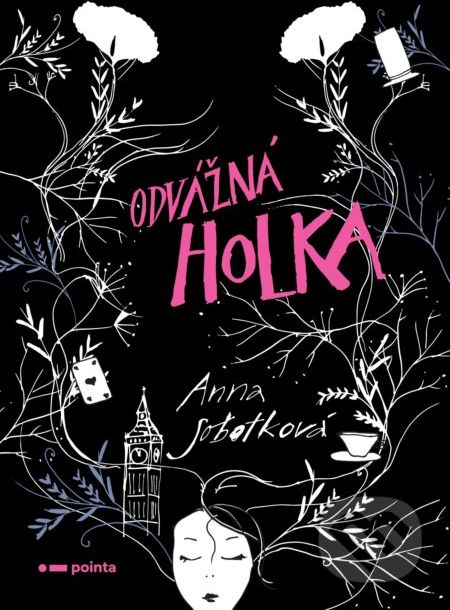 Odvážná holka - Anna Sobotková,Zuzana Bürgerová (ilustrátor) - obrázek 1