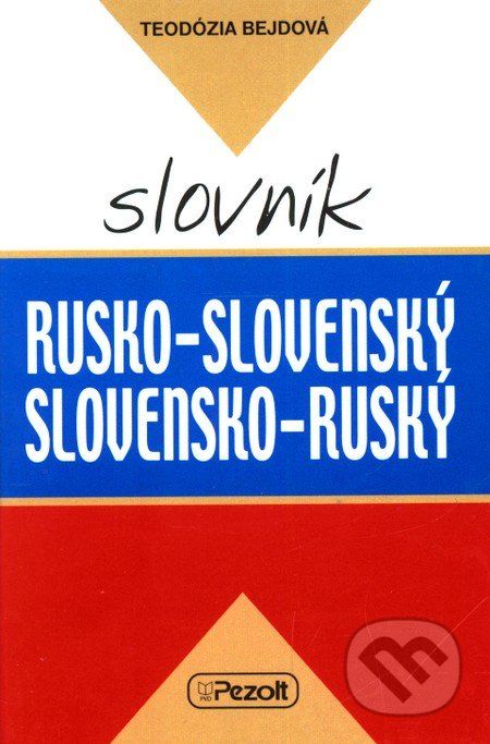 Rusko-slovenský a slovensko-ruský slovník - Teodózia Bejdová - obrázek 1