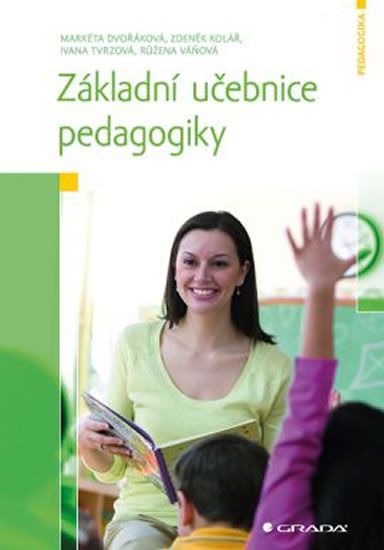 Základní učebnice pedagogiky - Markéta Dvořáková, Zdeněk Kolář - obrázek 1