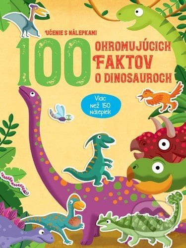 100 ohromujúcich faktov o dinosauroch - YoYo Books - obrázek 1