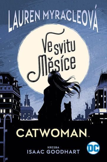 Myracleová Lauren: Catwoman - Ve svitu Měsíce - obrázek 1