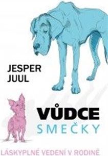 Vůdce smečky: Láskyplné vedení v rodině - Jesper Juul - obrázek 1