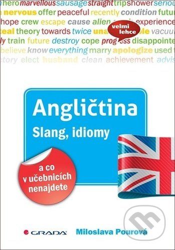 Pourová Miloslava: Angličtina Slang, idiomy a co v učebnicích nenajdete - obrázek 1