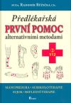 Předlékařská první pomoc alternativními metodami - Radomír Růžička - obrázek 1