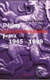 Dějiny československého práva 1945 – 1989 - Jan Kuklík a kol. - obrázek 1