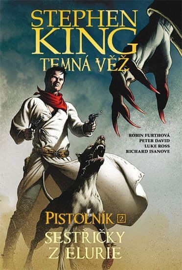 King Stephen, David Peter,: Temná věž - Pistolník 2: Sestřičky z Elurie - obrázek 1