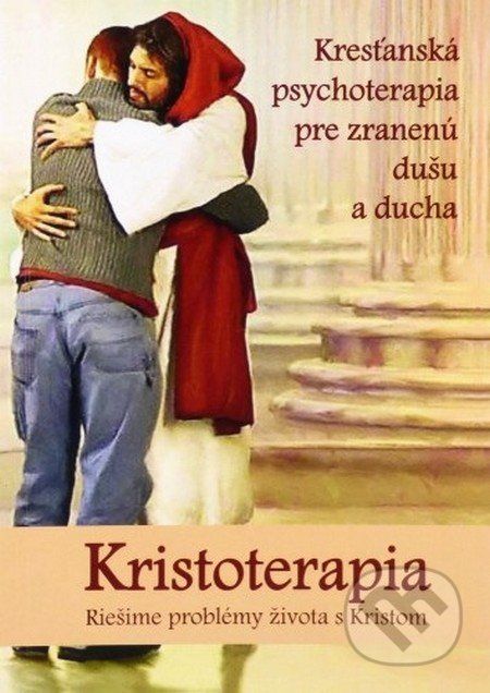 Kristoterapia - riešime problémy života s Kristom - Mária Vicenová - obrázek 1