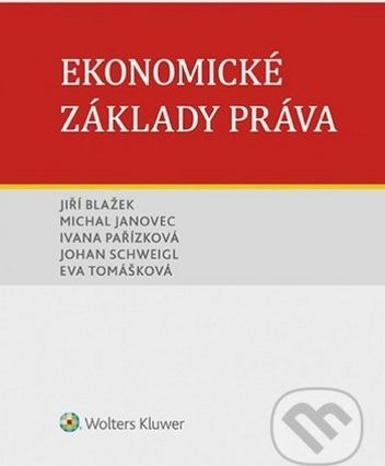 Ekonomické základy práva - Jiří Blažek, Michal Janovec, Ivana Pařízková - obrázek 1