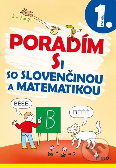 Poradím si so slovenčinou a matematikou 1. trieda - Iva Nováková - obrázek 1
