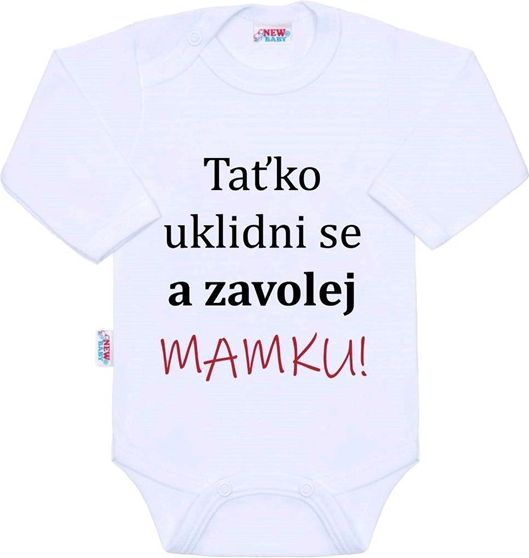 Dětské body s nápisem New Baby Taťko uklidni se a zavolej mamku velikost 62 - obrázek 1