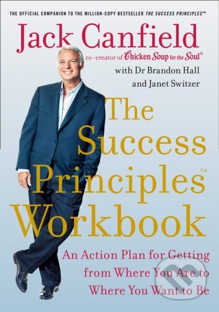 The Success Principles Workbook - Jack Canfield, Brandon Hall, Janet Switzer - obrázek 1