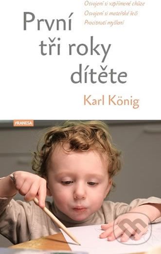 První tři roky dítěte - Karl König - obrázek 1