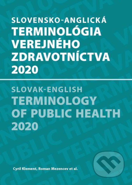 Slovensko-anglická terminológia verejného zdravotníctva 2020 - Cyril Klement, Roman Mezencev - obrázek 1