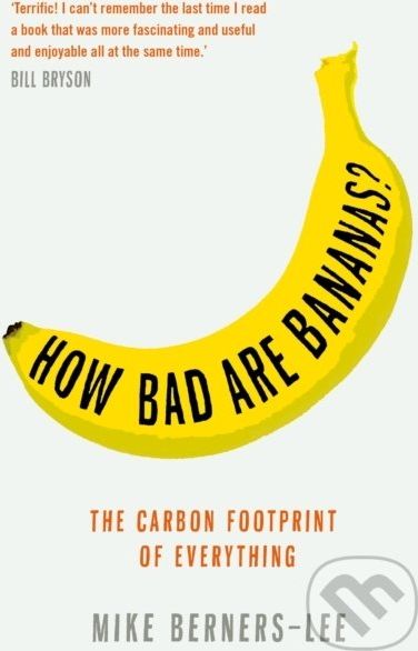 How Bad are Bananas? - Mike Berners-Lee - obrázek 1