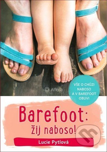 Barefoot: žij naboso! - Lucie Pytlová - obrázek 1