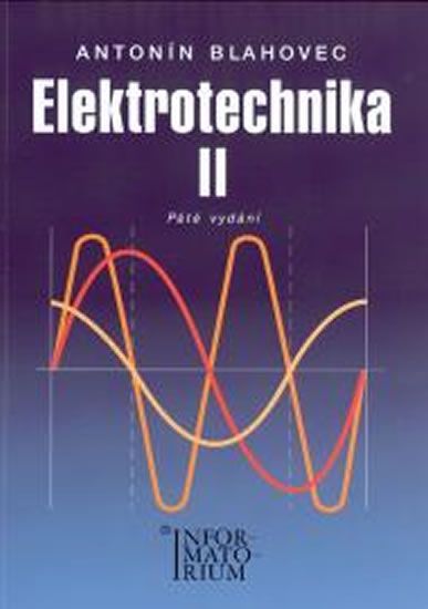 Blahovec Antonín: Elektrotechnika II - 5. vydání - obrázek 1
