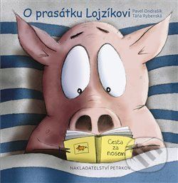 O prasátku Lojzíkovi - Pavel Ondrašík - obrázek 1