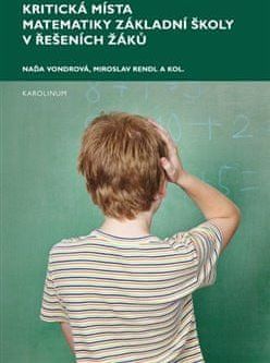 Naďa Vondrová: Kritická místa matematiky základní školy v řešení žáků - obrázek 1