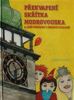 Markéta Vítková: Překvapení skřítka Modrovouska - a jiné pohádky z Hradce Králové - obrázek 1