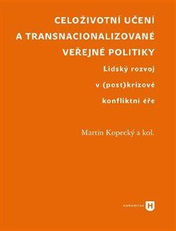 Celoživotní učení a transnacionalizované veřejné politiky - Lidský rozvoj v (post)krizové konfliktní éře - obrázek 1