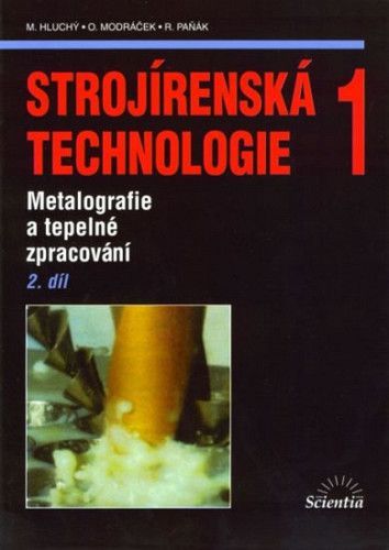 Miroslav Hluchý: Strojírenská technologie 1, 2.díl - obrázek 1