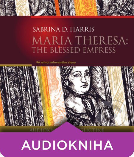 Maria Theresa: The Blessed Empress (EN) - Sabrina D.Harris - obrázek 1