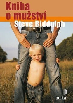 Steve Biddulph: Kniha o mužství - obrázek 1